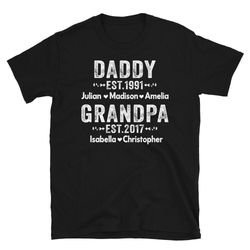 dad est grandpa est, custom dad grandpa shirt, daddy papa grandfather shirt, custom grandpa with kids name shirt , fathe