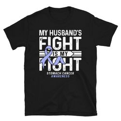 my husband's fight is my fight shirt  stomach cancer shirt  support cancer awareness gift  his fight is my fight  ribbon