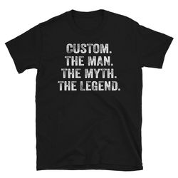 man myth legend shirt, custom the man the myth the legend shirt, custom papa shirt, personalized fathers day gift, perso