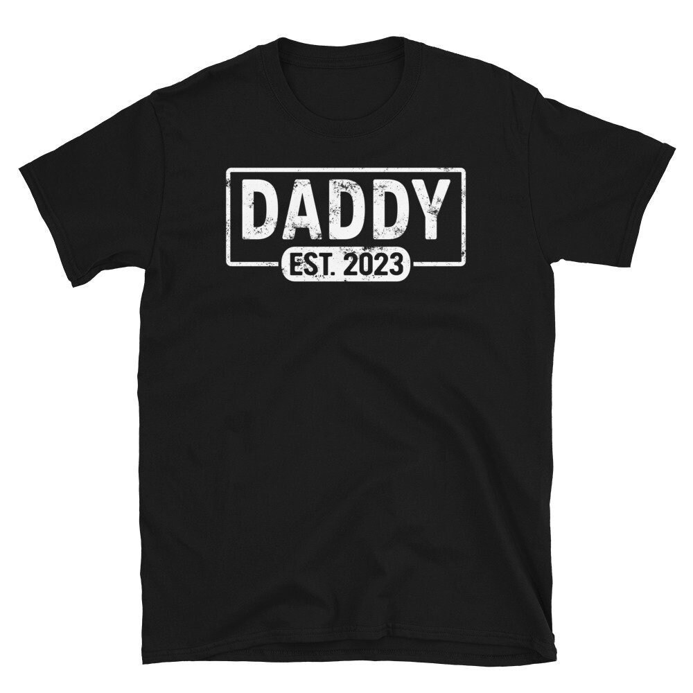Daddy Est 2023 Shirt, Custom Daddy Est 2023 Tee, Baby Announcement Shirt, Promoted To Daddy, Gift For Husband, New Dad Tee, Daddy Shirt.jpg