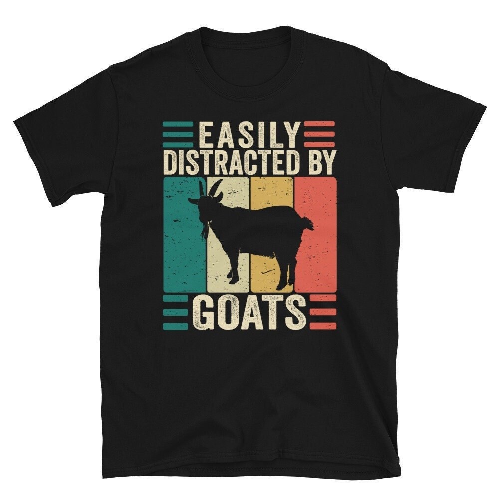 Easily Distracted By Goats Shirt, Goat Lover Shirt, Vintage Goat Shirt, Farm Animal Shirt, Goat Mom Shirt, Retro Farmer Unisex Tee Shirt.jpg
