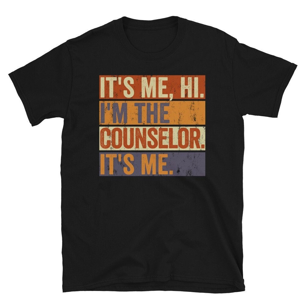 Funny Counselor Shirt, It's Me Hi I'm The Counselor It's Me Shirt, School Counselor Gift, Counselor's Version, Counselor Tee, Counseling.jpg