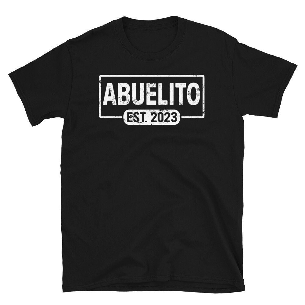 Abuelito Est 2023 Shirt, Grandpa Tshirt, Announcement Tee, Baby Reveal Tee, Abuelo Shirt, Gift For Grandpa, New Grandpa Tee, Gift For Papa.jpg