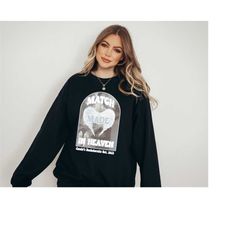bride crewneck sweatshirt, custom wedding engagement gift, match made in heaven sweatshirt, bridal shower bachelorette g