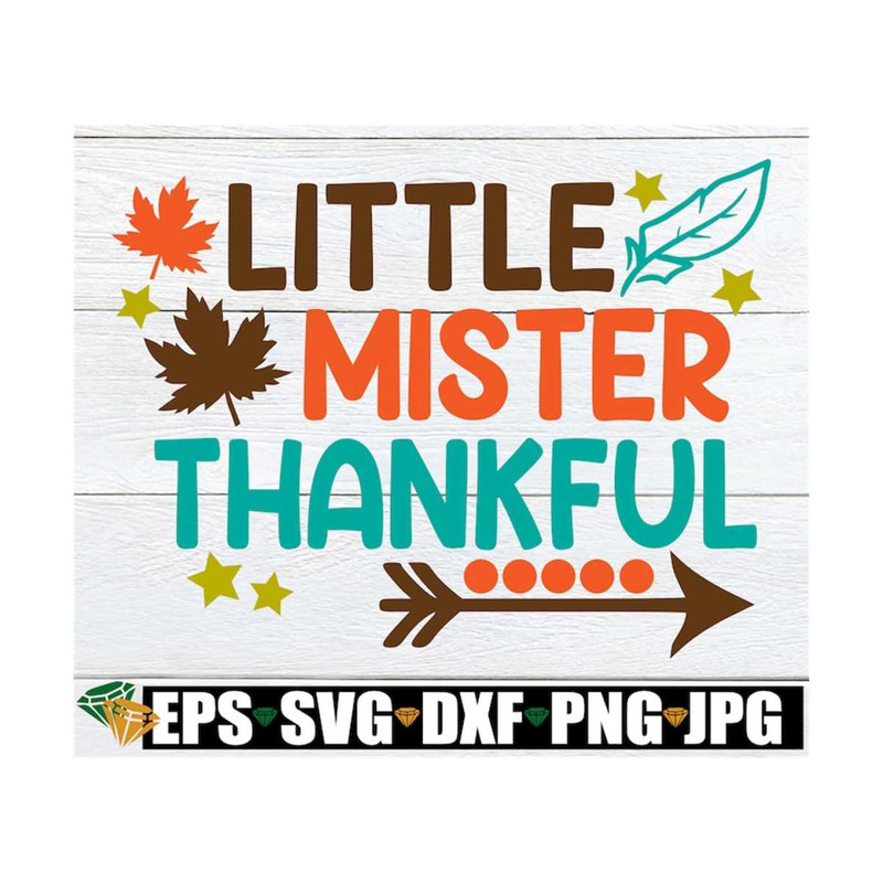 MR-129202313461-little-mister-thankful-kids-thanksgiving-svg-boys-image-1.jpg