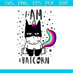 i am a batcorn svg, trending svg, unicorn svg, unicorn dabbing, unicorn birthday, unicorn party, unicorn clipart, unicor
