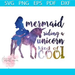 mermaid riding a unicorn kind of cool svg, trending svg, unicorn svg, mermaid svg, mermaid lovers, unicorn dabbing, unic
