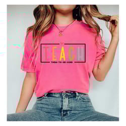 comfort colors teach them to be kind shirt, back to school shirt, teacher shirt, teacher gift, back to school gift,teach