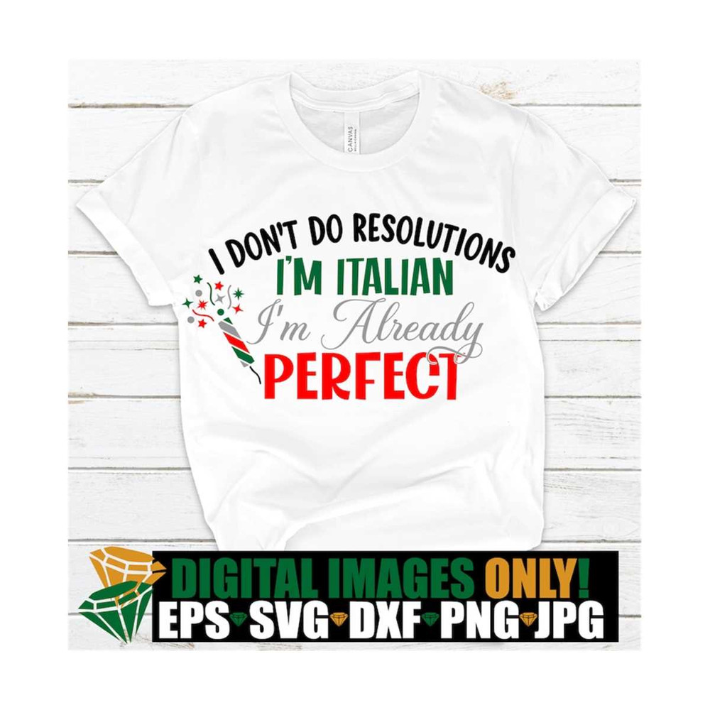 MR-129202314844-i-dont-do-resolutions-im-italian-im-already-image-1.jpg