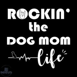 rocking the dog mom life happy mothers day svg