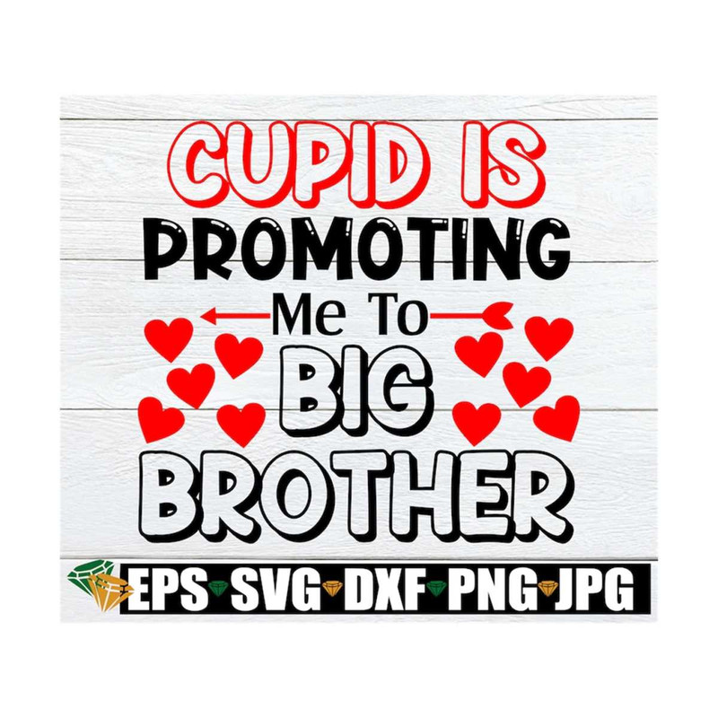 MR-129202314958-cupid-is-promoting-me-to-big-brother-valentines-day-new-image-1.jpg