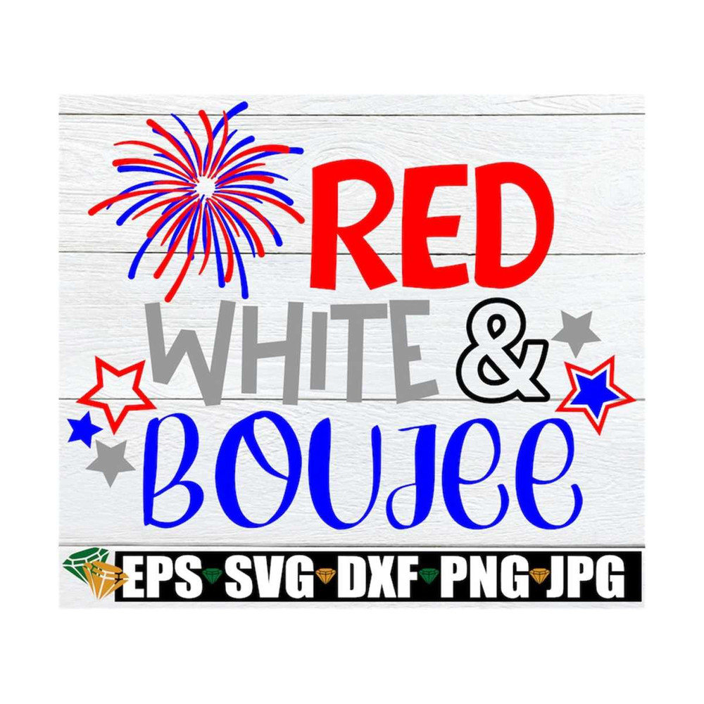 MR-1292023141051-red-white-and-boujee-4th-of-july-svg-july-4th-svg-4th-of-image-1.jpg