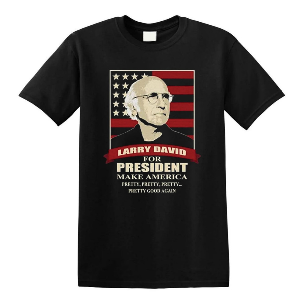Larry David for President Classic T-Shirt.jpg