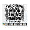 MR-1292023143248-the-chains-on-my-mood-swing-just-broke-run-away-funny-svg-image-1.jpg