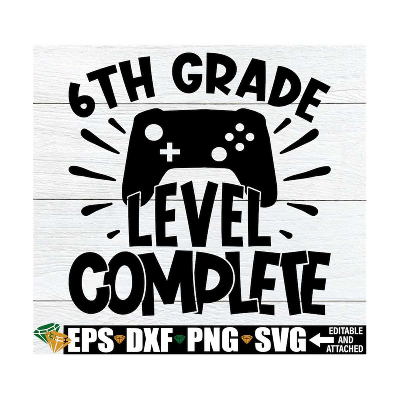 MR-129202314370-6th-grade-grad-level-complete-6th-grade-graduation-shirt-svg-image-1.jpg
