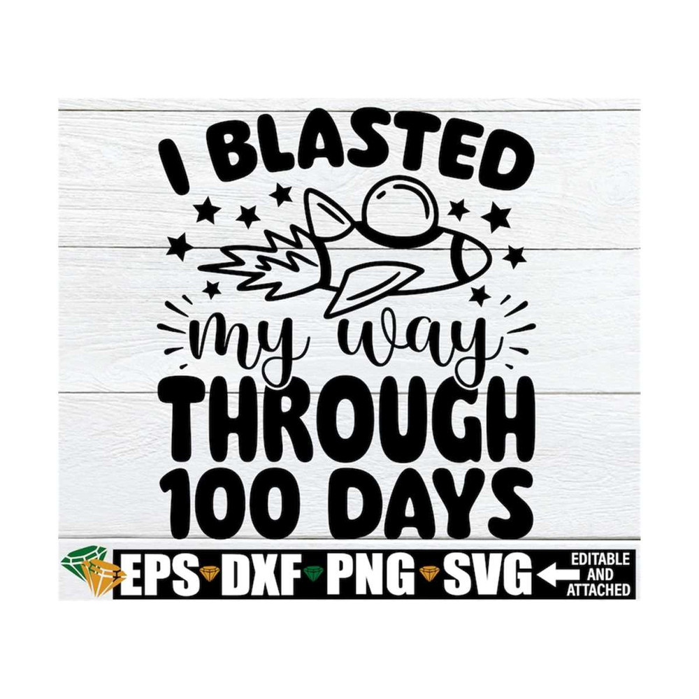 MR-1292023144451-i-blasted-my-way-through-100-days-100th-day-of-school-svg-image-1.jpg