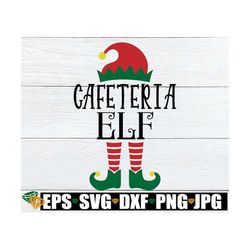 cafeteria elf, lunch lady svg, cafeteria svg, student nutrition, christmas lunch lady, christmas cafeteria worker, lunch