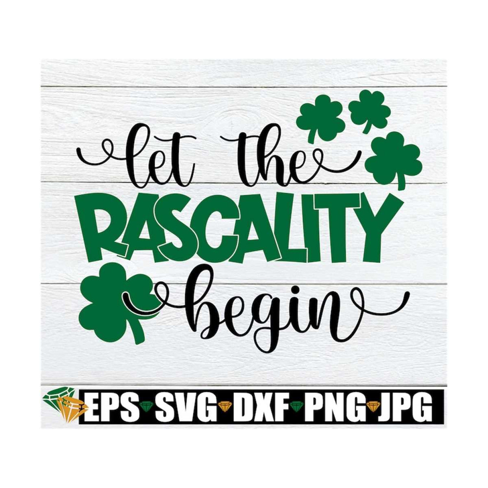 MR-1292023145223-let-the-rascality-begin-funny-st-patricks-day-st-image-1.jpg