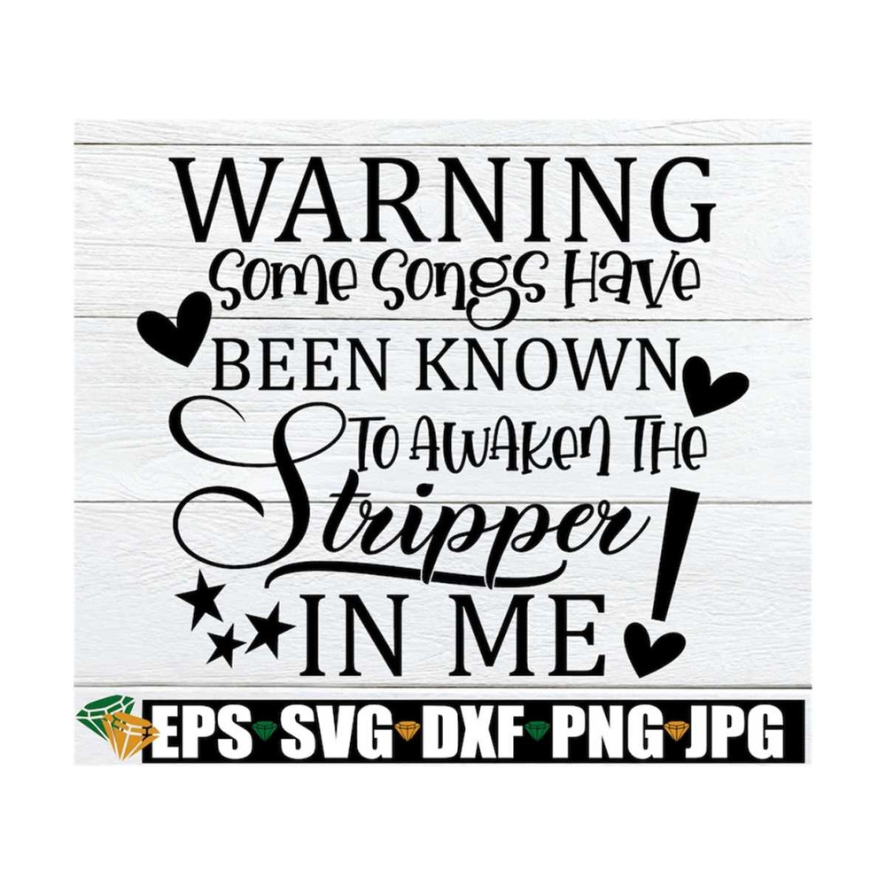 MR-129202314587-warning-some-songs-have-been-known-to-awaken-the-stripper-in-image-1.jpg
