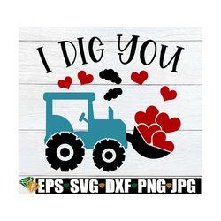 i dig you, boys valentine's day shirt svg, kids valentine's day svg, boys valentine's day svg, toddler boy valentin's da