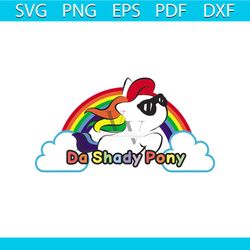 da shady pony svg, trending svg, lgbt svg, unicorn svg, unicorn dabbing, unicorn birthday, unicorn party, unicorn clipar