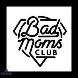bad moms club mothers day decoration club of mom svg