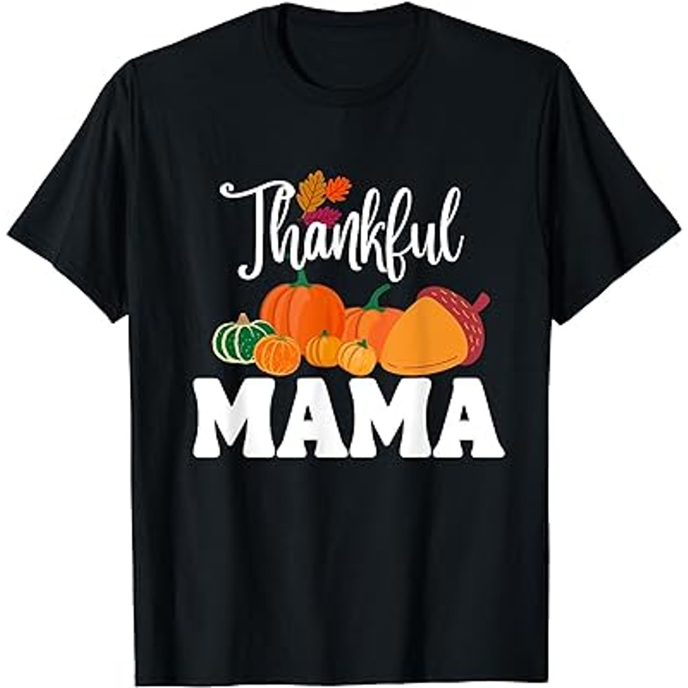 Thankful MAMA Pumpkin patch Thanksgiving Blessed Mom Fall T-Shirt.jpg