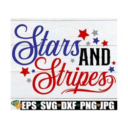 stars and stripes, 4th of july svg, fourth of july svg, cute 4th of july, 4th of july shirt svg, digital,july 4th,4th of