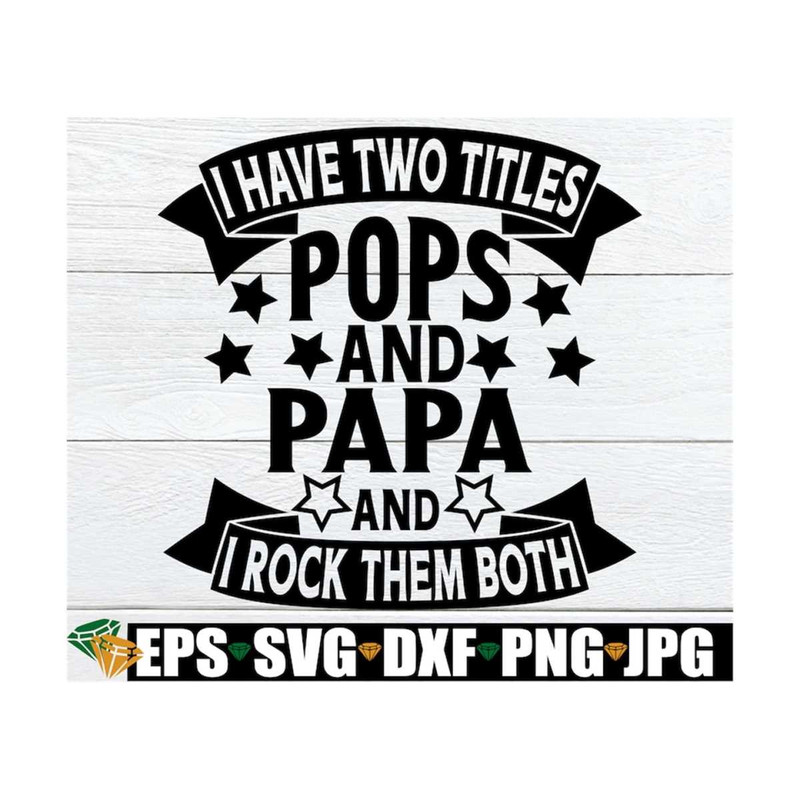 MR-1292023151720-i-have-two-titles-pops-and-papa-and-i-rock-them-both-image-1.jpg