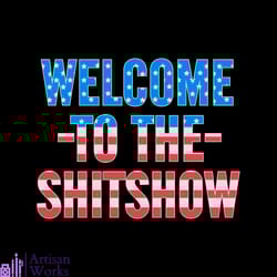 welcome to the shitshow usa flag funny 4th of july drinking svg
