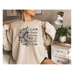 i became a teacher because your life is worth my time sweatshirt,teacher sunflower sweatshirt,teacher motivation tee, lo