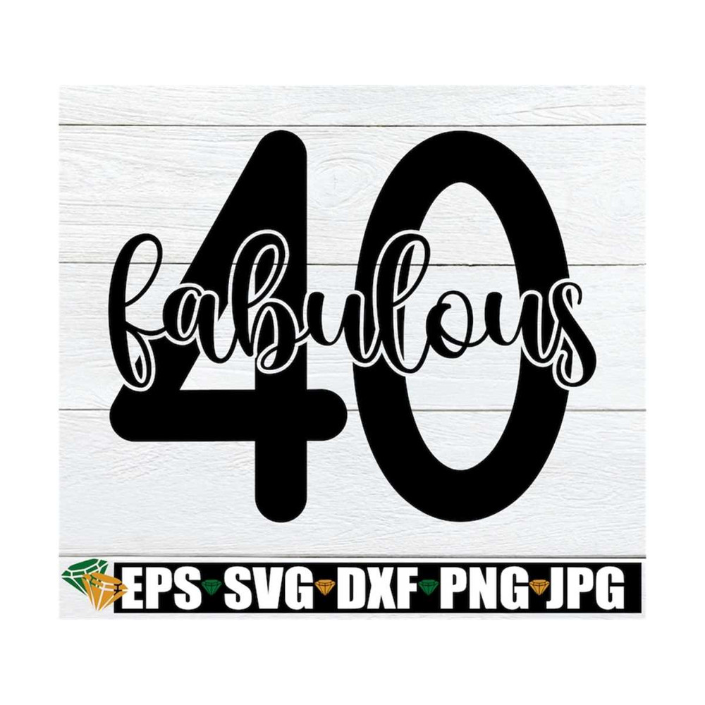 MR-1292023155335-fabulous-40-fabulous-40th-birthday-svg-40th-birthday-svg-image-1.jpg