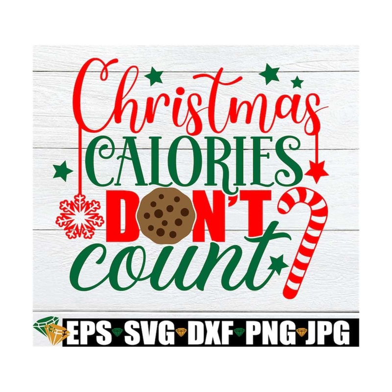 MR-1292023155556-christmas-calories-dont-count-funny-christmas-svg-cute-image-1.jpg