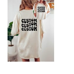 comfort colors custom tee, upload your own design, create a design, custom family vacation, custom wavy font saying, cus