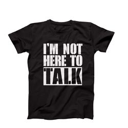 im not here to talk t-shirt, funny gym t-shirts for men, workout shirts, bodybuilding, fitness shirt, funny mens t-shirt