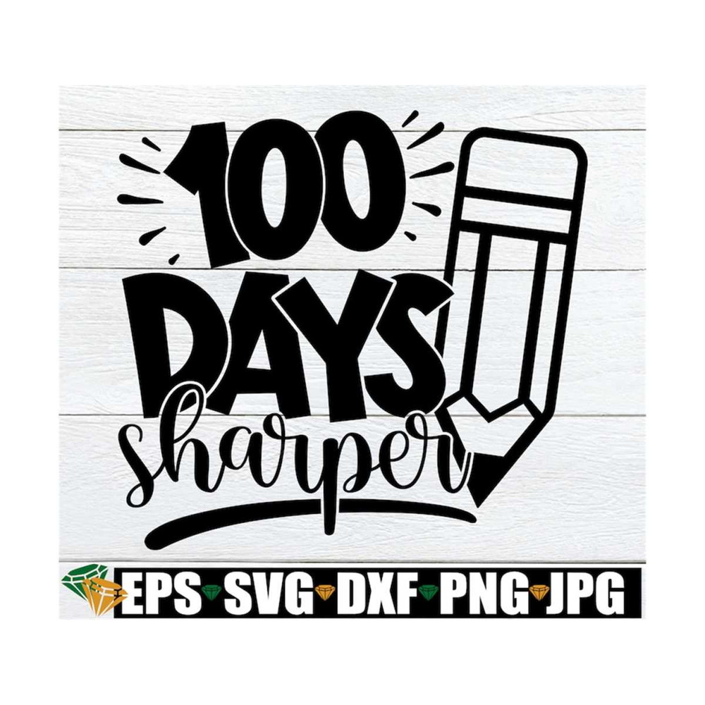 MR-129202316056-100-days-sharper-100th-day-of-school-svg-100-days-of-school-image-1.jpg