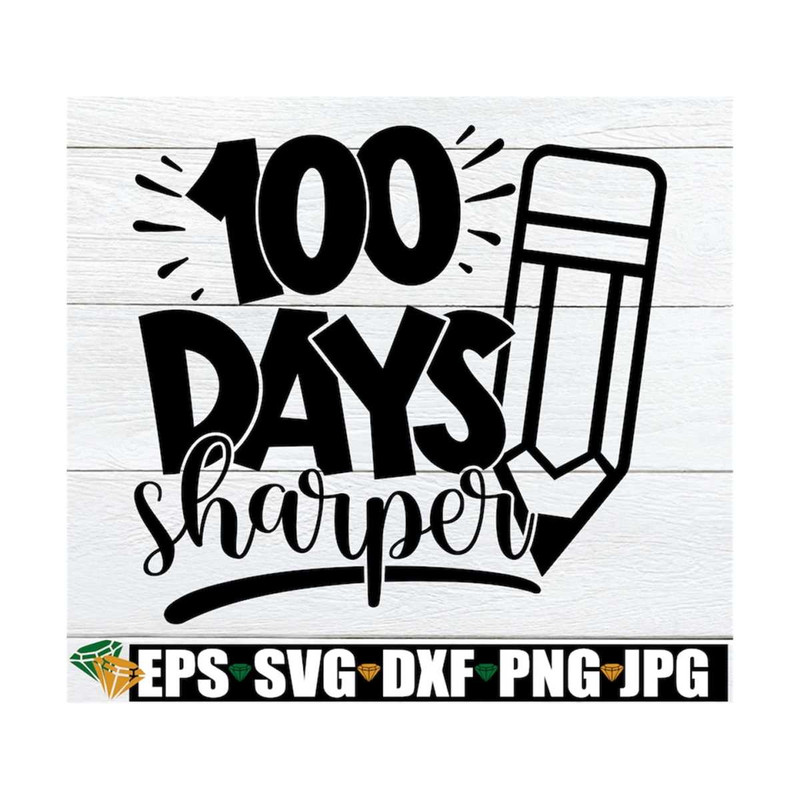MR-129202316056-100-days-sharper-100th-day-of-school-svg-100-days-of-school-image-1.jpg