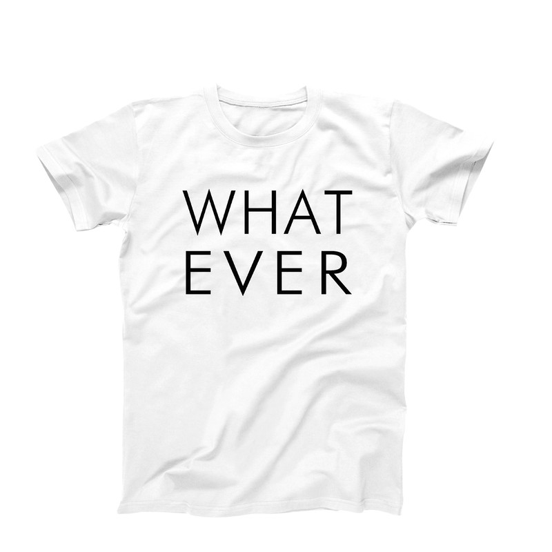 Funny Womens Shirt, WHAT EVER, Funny Shirt for Her, Novelty Shirt, Funny Sarcasm Shirt, Gift For Friend, Trending Shirt, Sarcastic Shirt.jpg