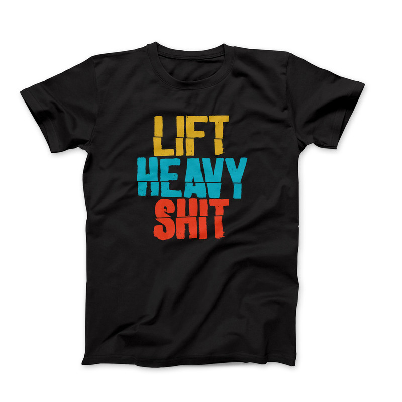 Men's Workout T-Shirt, Weightlifting T-Shirt, Lift Heavy Shit, Gym Motivation Tee, Fitness Apparel, Powerlifting Shirt, Bodybuilding Tee.jpg