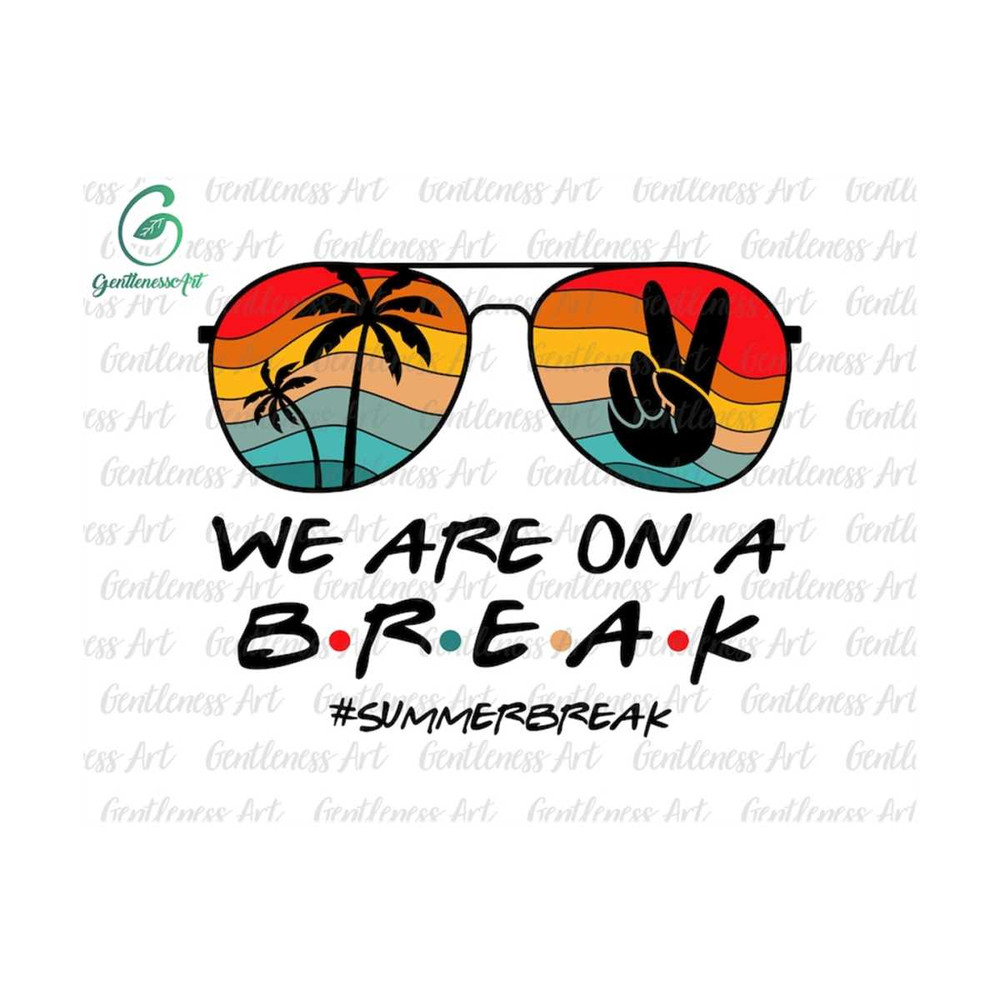 MR-1292023162039-beach-sunglasses-we-are-on-a-break-svg-summer-break-svg-image-1.jpg