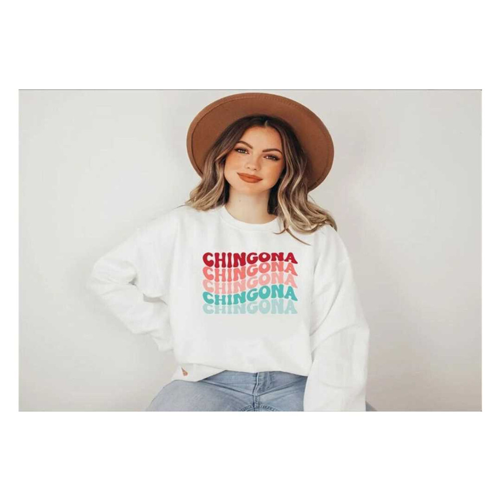 MR-1292023162155-chingona-sweatshirt-chingona-af-latina-sweatshirt-mexican-image-1.jpg