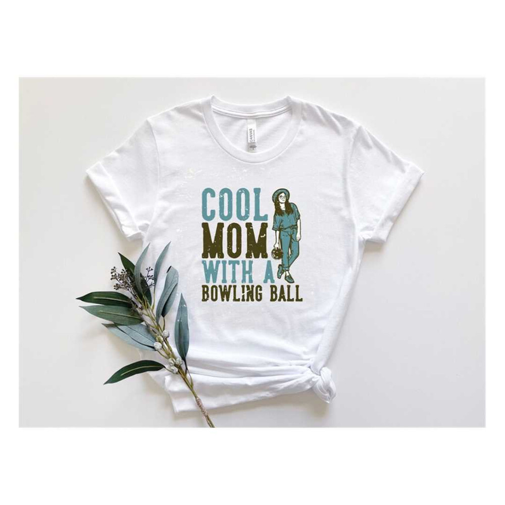 MR-129202316496-cool-mom-with-a-bowling-ball-tshirtbowling-team-tshirt-image-1.jpg