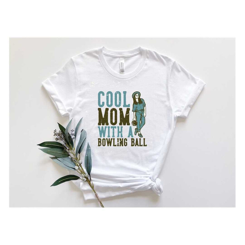 MR-129202316496-cool-mom-with-a-bowling-ball-tshirtbowling-team-tshirt-image-1.jpg