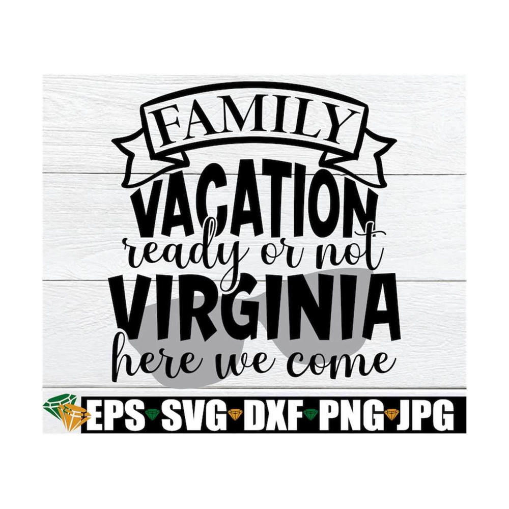 MR-1292023165228-family-vacation-ready-or-not-virginia-here-we-come-matching-image-1.jpg