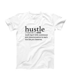 hustle definition t-shirt, hustle shirt, entrepreneur shirt, motivational shirt, inspirational quote, motivation quote t