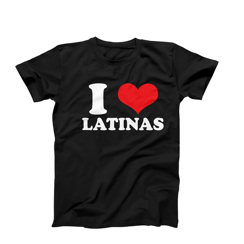 I Love Latinas T-Shirt, I Heart Latinas Shirt, Latina Pride Tee, Hispanic Shirt, Love Latinas Tees, I Love Latinas T-Shirt Designs For Sale.jpg