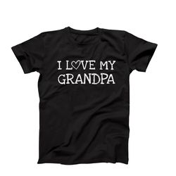 i love my grandpa t-shirt, i heart my grandpa shirts, funny grandpa t shirt, love my grandpa tee, heart my grandpa shirt