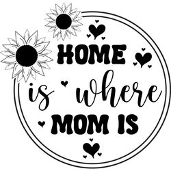 funny home is where mom sunflower logo svg