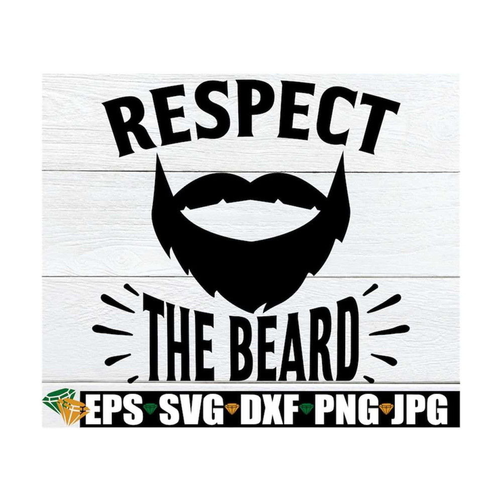 MR-129202317753-respect-the-beard-fathers-day-svg-funny-fathers-image-1.jpg
