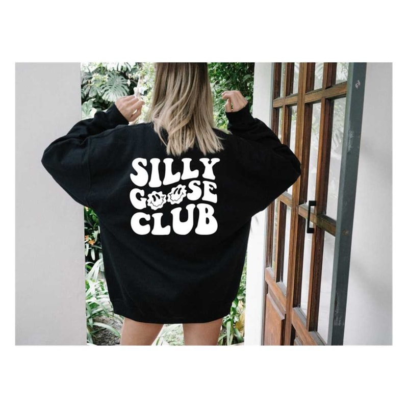MR-129202317952-silly-goose-club-sweatshirtback-design-sweatshirt-unisex-image-1.jpg